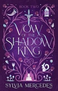 Vow of the Shadow King [Mercedes Sylvia] (Bride of the Shadow King #2)