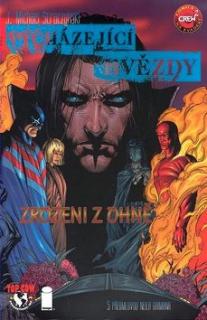 Vycházející hvězdy - Zrozeni z ohně [Straczynski J. Michael, Cha Keu, Zanier Ch]