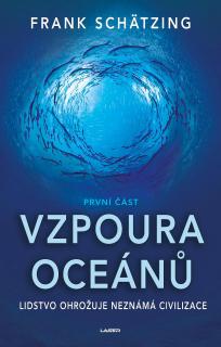 Vzpoura oceánů 1. část [Schätzing Frank]
