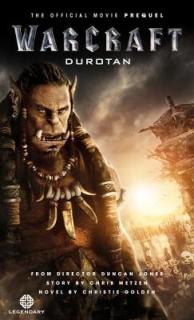 Warcraft: Durotan [Golden Christie] (Warcraft: Movie Novelization #0)