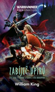 WH Gotrek a Félix 06 - Zabíječ upírů (nové vydanie) [King William]