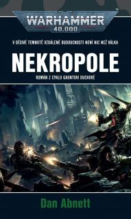 WH40k Gauntovi duchové 03: Nekropole (nové vydanie) [Abnett Dan]