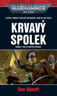 WH40k Gauntovi duchové 12: Krvavý spolek [Abnett Dan]