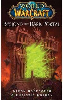 WoW: Beyond the Dark Portal [Rosenberg Aaron] (World of Warcraft #4)