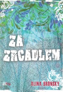 Za zrcadlem [Bronsky Alina]