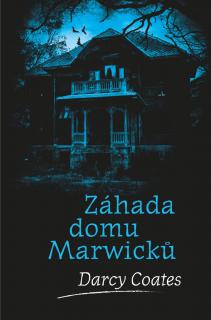 Záhada domu Marwicků [Coates Darcy] (Strašidelné domy 5)