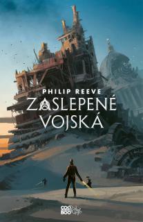 Zaslepené vojská [Reeve Philip]