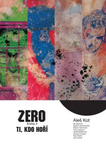 Zero 4: Ti, kdo hoří [Kot Aleš]