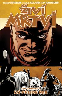 Živí mrtví 18: Co přijde pak [Kirkman Robert]