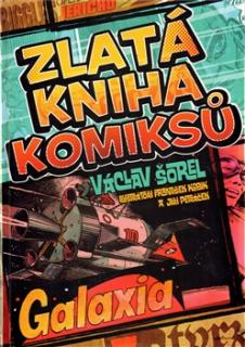 Zlatá Kniha Komiksů [Šorel Václav]