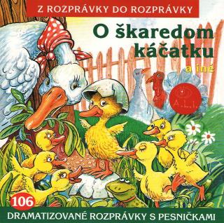 O škaredom káčatku - O zajkovi Chvastúnikovi - CD č.106