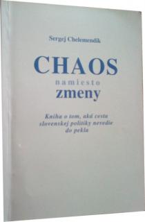 Chaos namiesto zmeny