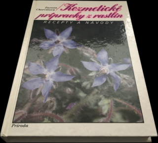 Kozmetické prípravky z rastlín - recepty a návody