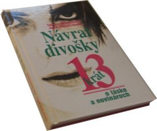 Návrat divošky - 13 krát o láske a novinároch