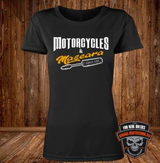 Dámske moto tričko Motorcycles  Mascara (Tričko pre motorkárku s potlačou)