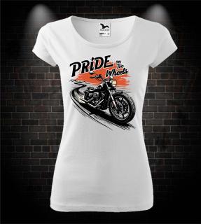 Dámske mototričko s motorkárskou potlačou  Pride on two wheels