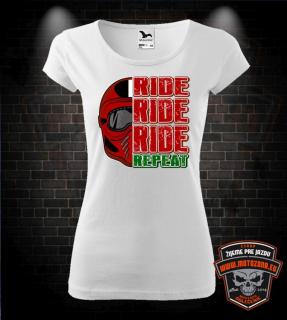 Dámske tričkoRide Ride Repeat