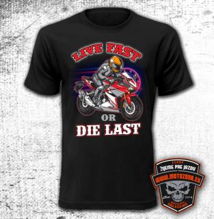 Moto tričko Live Fast or Die Last (Tričko pre motorkárov)
