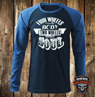 Moto tričko s dlhým rukávom Two wheels move the Soul