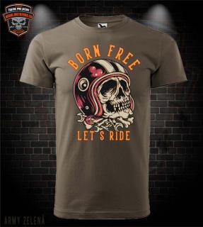 Motorkárske tričko Born Free - Let´s ride