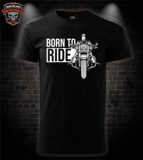 Motorkárske tričko Born to Ride