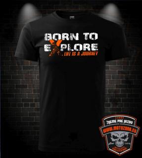 Mototričko Born to Explore (Tričko pre motorkára)