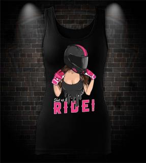 Never understimate Shut up and Ride !