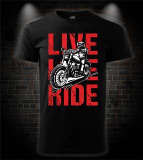 Pánske / dámske tričko Live Love Ride