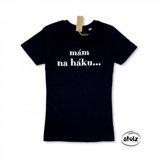 Tričko MÁM NA HÁKU (dámske / pánske čierne tričko s bielou potlačou)