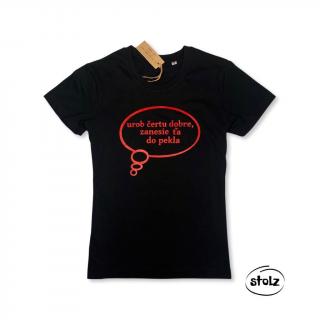 Tričko UROB ČERTU DOBRE (dámske / pánske čierne tričko s červenou potlačou)