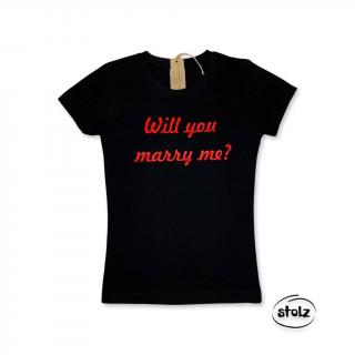 Tričko WILL YOU MARRY ME (dámske / pánske čierne tričko s červenou potlačou)