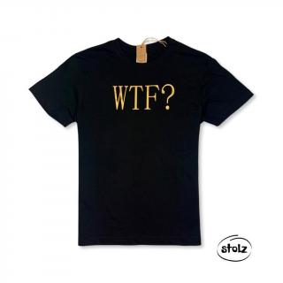 Tričko WTF (pánske / dámske čierne tričko so zlatou potlačou)
