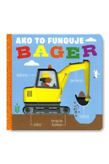 Bager - Ako to funguje  Molly Littleboy, ilustrace David Semple
