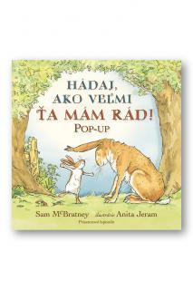 Hádaj, ako veľmi ťa mám rád! POP-UP  Sam McBratney, ilustrace Anita Jeram