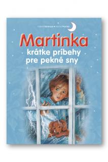 Martinka – krátke príbehy pre pekné sny  Gilbert Delahaye - Marcel Marlier