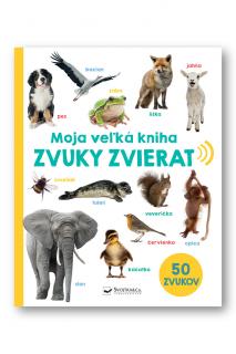 Moja veľká kniha Zvuky zvierat
