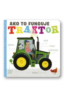 Traktor - Ako to funguje  Amelia Hepworth, ilustrace David Semple