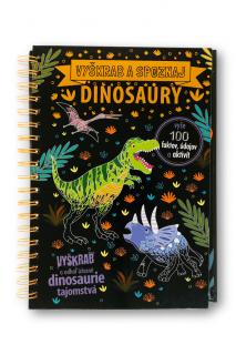 Vyškrabuj a poznávaj Dinosaury  Anne Rooney, Sarah Wade