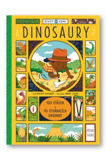 Život na Zemi Dinosaury – 100 otázok a 70 okienok  Heather Alexander, Andrés Lozano