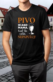 PIVO JE AKO MAMA (Pánske tričko)