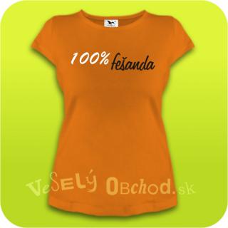 Humorné tričko dámske - 100% fešanda