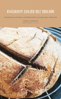 E-book – Návod na pečenie kváskového chleba bez obilnín (AIP)
