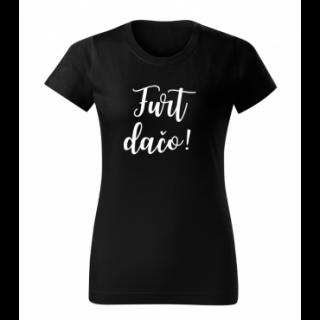 Dámske čierne tričko s potlačou Furt dačo!