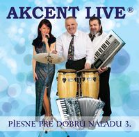 AKCENT LIVE PIESNE PRE DOBRÚ NÁLADU 3