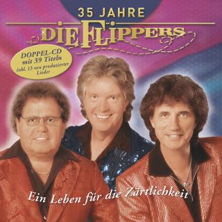 Die Flippers 35 Jahre – Ein Leben Für Die Zärtlichkeit