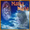 JIŘÍ ZMOŽEK - MATKA MARIA