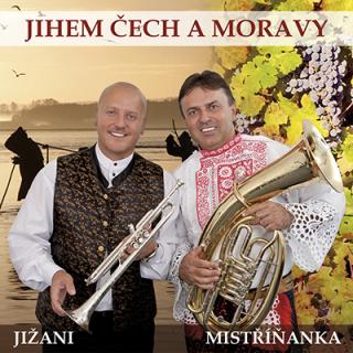 Jižani a Mistříňanka - Jihem Čech a Moravy CD