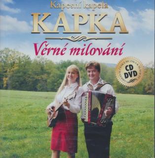 KAPESNÍ KAPELA KAPKA - Věrné milování 1cd1dvd