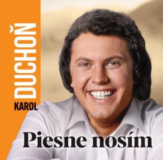 Karol Duchoň - Piesne nosím