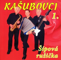 KAŠUBOVCI - Šípová ružička CD